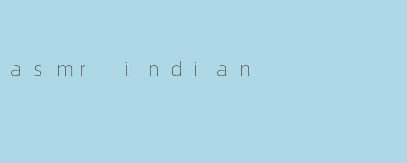 asmr indian